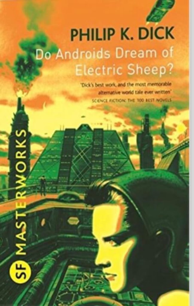 Do Androids Dream Of Electric Sheep The novel which became 'Blade Runner'